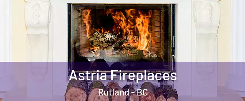  Astria Fireplaces Rutland - BC
