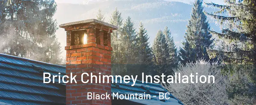  Brick Chimney Installation Black Mountain - BC