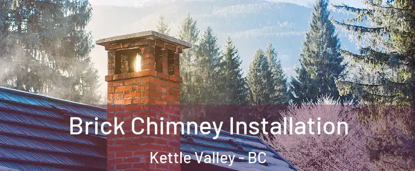  Brick Chimney Installation Kettle Valley - BC