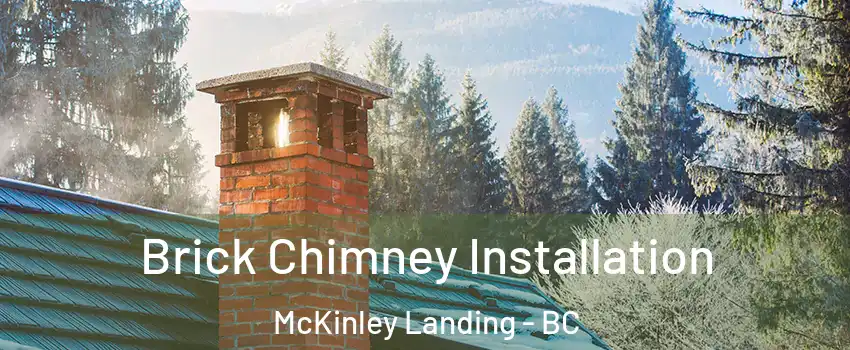  Brick Chimney Installation McKinley Landing - BC