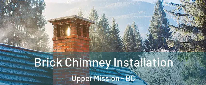  Brick Chimney Installation Upper Mission - BC