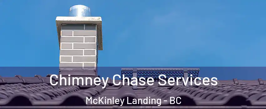  Chimney Chase Services McKinley Landing - BC