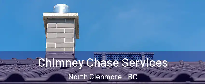  Chimney Chase Services North Glenmore - BC