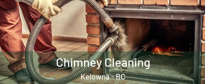  Chimney Cleaning Kelowna - BC
