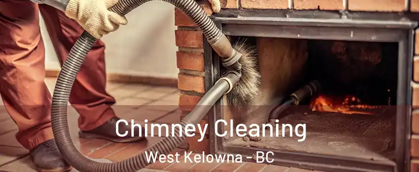  Chimney Cleaning West Kelowna - BC