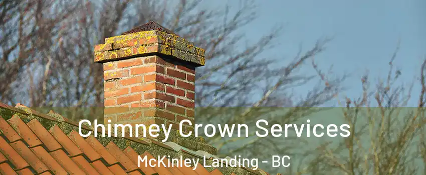  Chimney Crown Services McKinley Landing - BC
