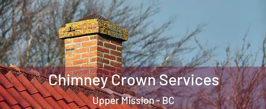  Chimney Crown Services Upper Mission - BC