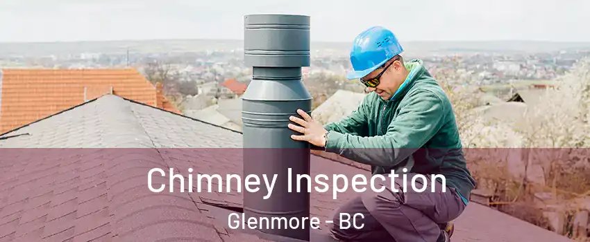  Chimney Inspection Glenmore - BC