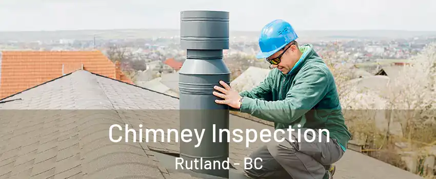  Chimney Inspection Rutland - BC