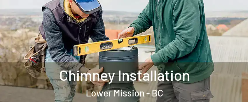  Chimney Installation Lower Mission - BC
