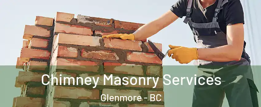  Chimney Masonry Services Glenmore - BC