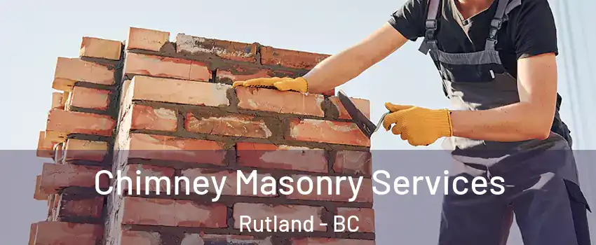  Chimney Masonry Services Rutland - BC