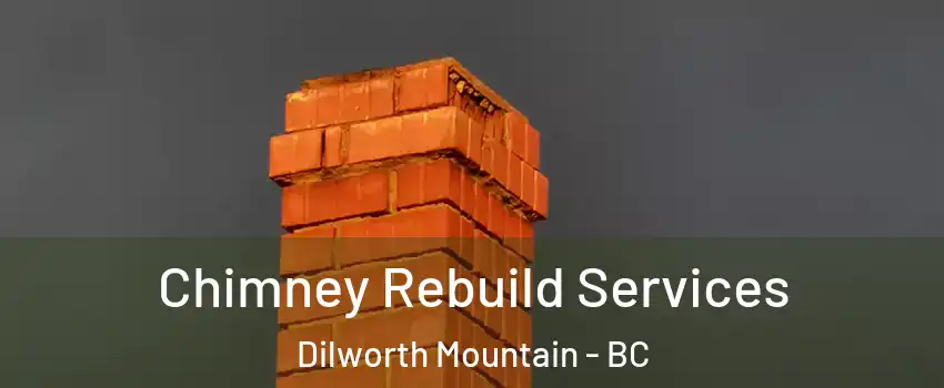  Chimney Rebuild Services Dilworth Mountain - BC