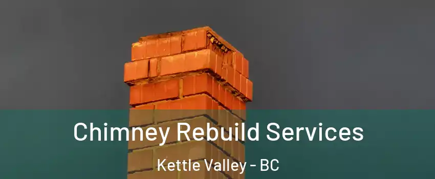  Chimney Rebuild Services Kettle Valley - BC
