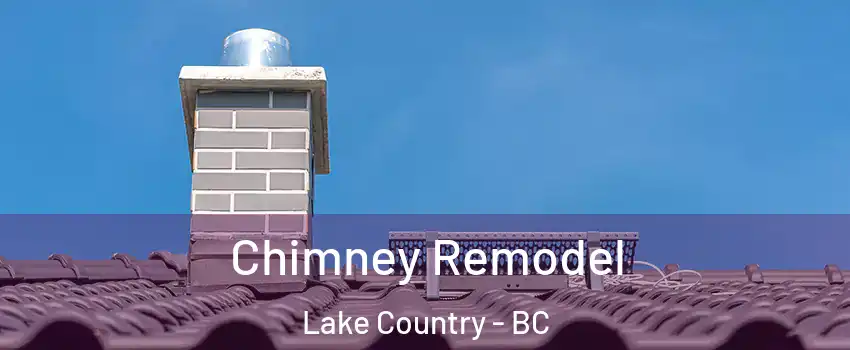 Chimney Remodel Lake Country - BC