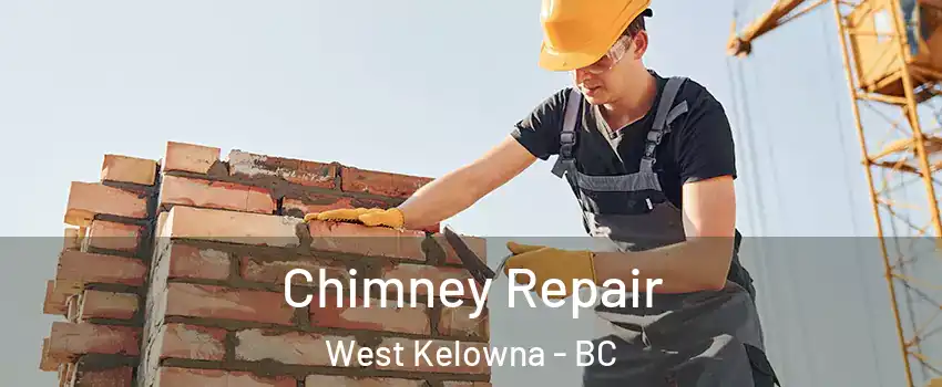  Chimney Repair West Kelowna - BC