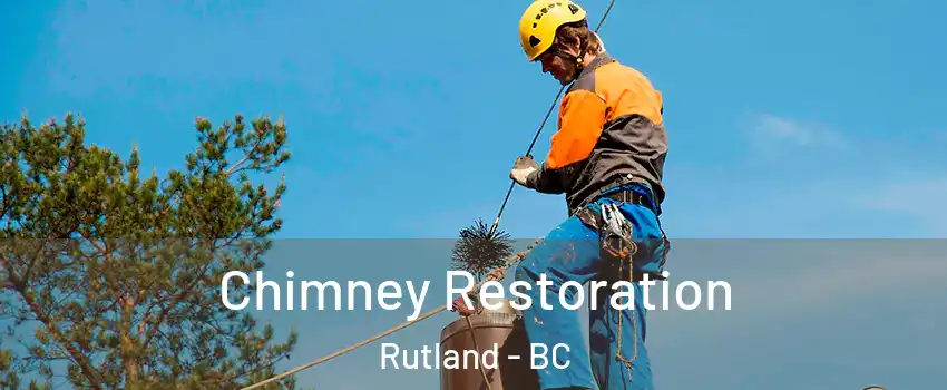  Chimney Restoration Rutland - BC