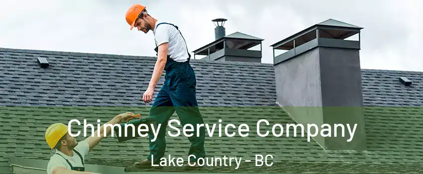  Chimney Service Company Lake Country - BC