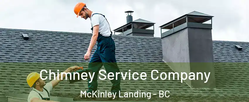  Chimney Service Company McKinley Landing - BC