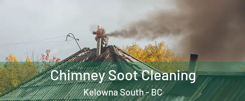  Chimney Soot Cleaning Kelowna South - BC