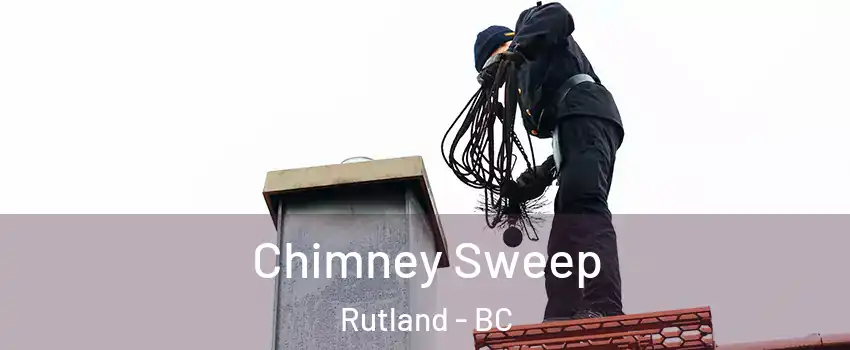  Chimney Sweep Rutland - BC