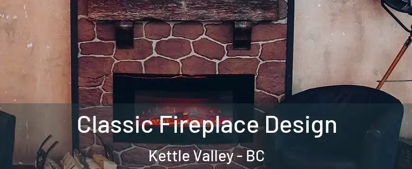  Classic Fireplace Design Kettle Valley - BC