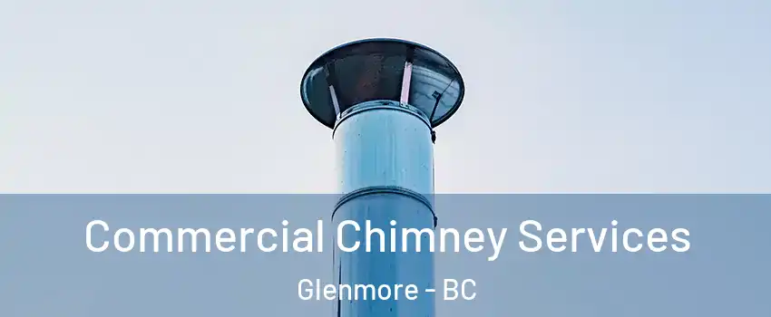  Commercial Chimney Services Glenmore - BC