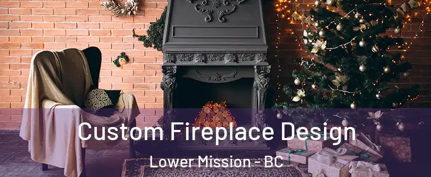  Custom Fireplace Design Lower Mission - BC