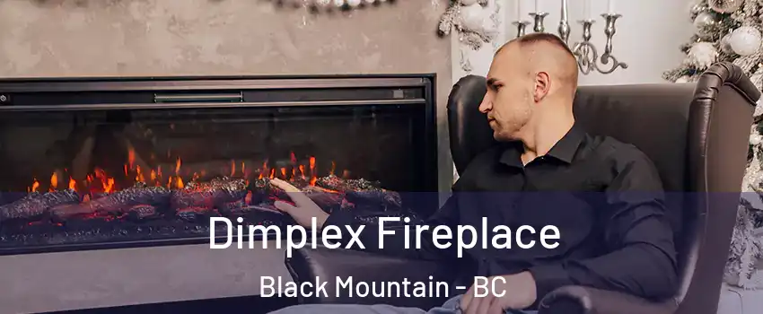  Dimplex Fireplace Black Mountain - BC