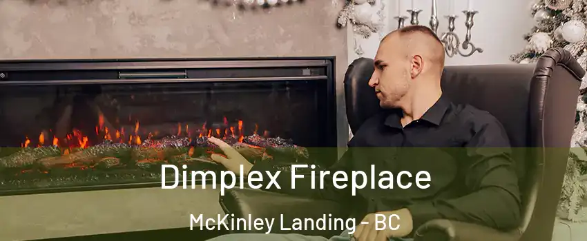  Dimplex Fireplace McKinley Landing - BC