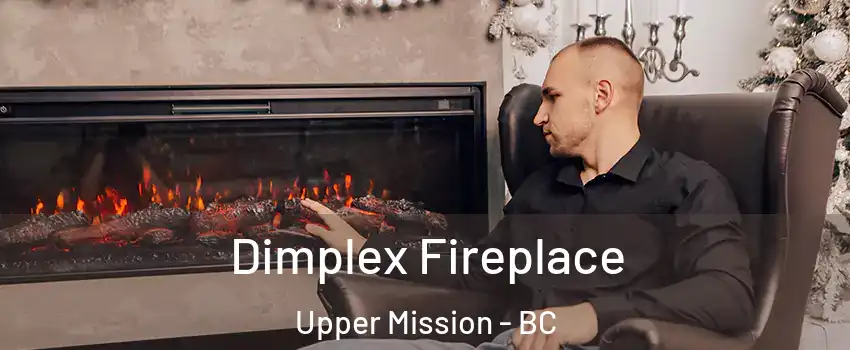  Dimplex Fireplace Upper Mission - BC