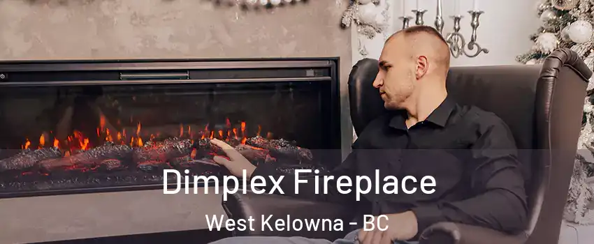  Dimplex Fireplace West Kelowna - BC