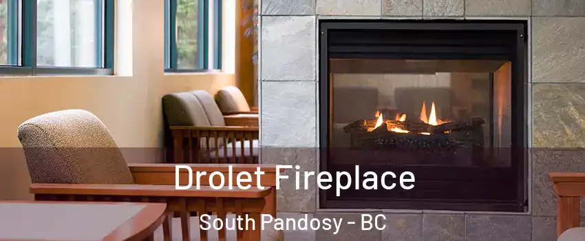 Drolet Fireplace South Pandosy - BC