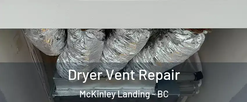  Dryer Vent Repair McKinley Landing - BC