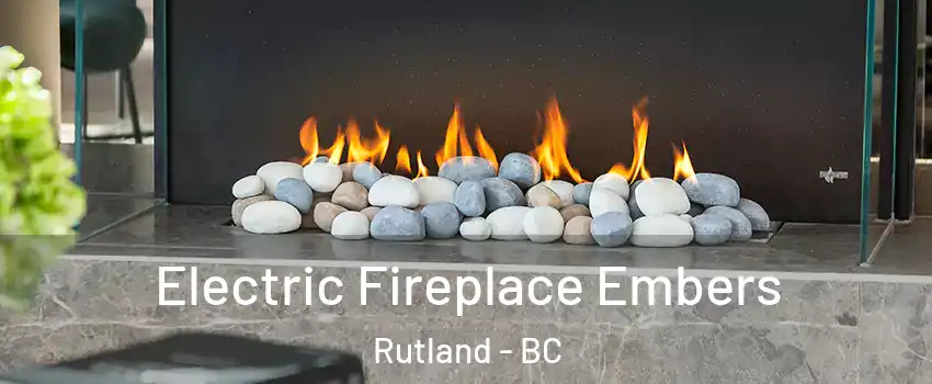 Electric Fireplace Embers Rutland - BC