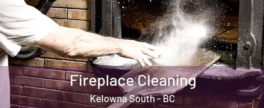  Fireplace Cleaning Kelowna South - BC