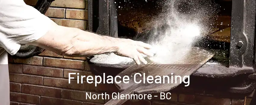  Fireplace Cleaning North Glenmore - BC