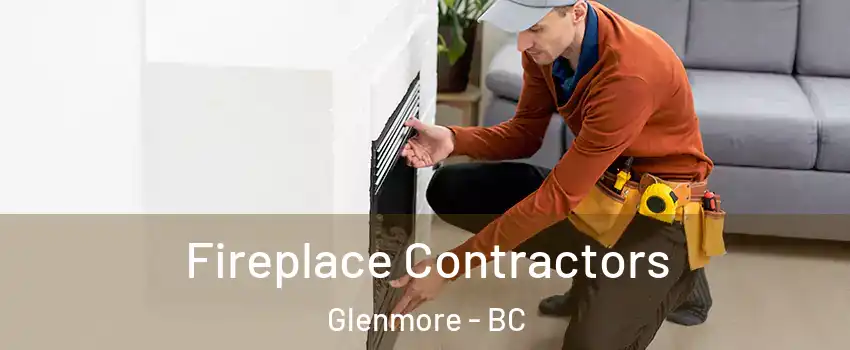  Fireplace Contractors Glenmore - BC