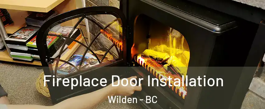  Fireplace Door Installation Wilden - BC