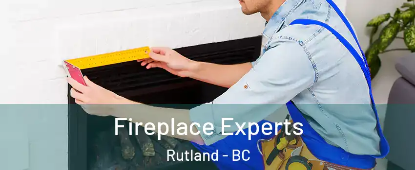 Fireplace Experts Rutland - BC