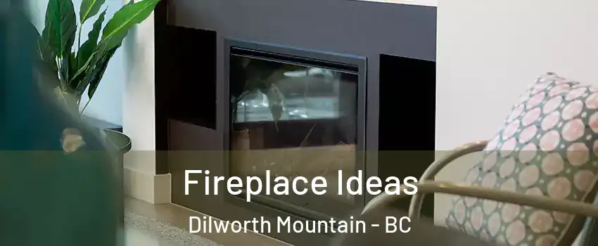 Fireplace Ideas Dilworth Mountain - BC