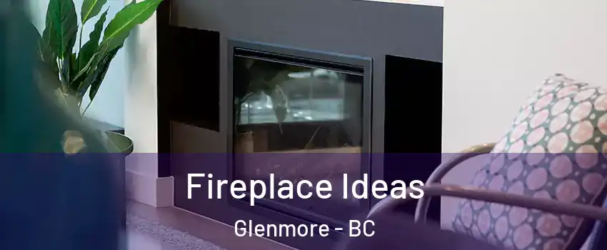  Fireplace Ideas Glenmore - BC