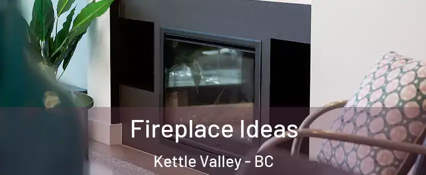 Fireplace Ideas Kettle Valley - BC