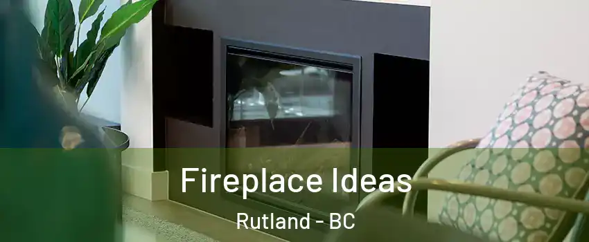  Fireplace Ideas Rutland - BC