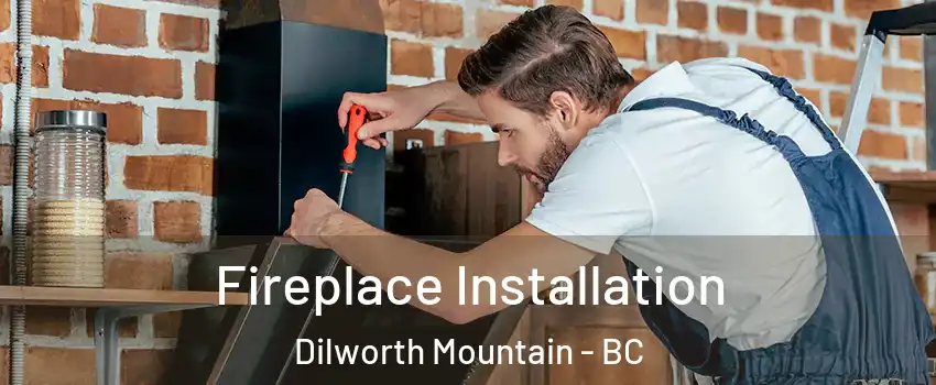  Fireplace Installation Dilworth Mountain - BC