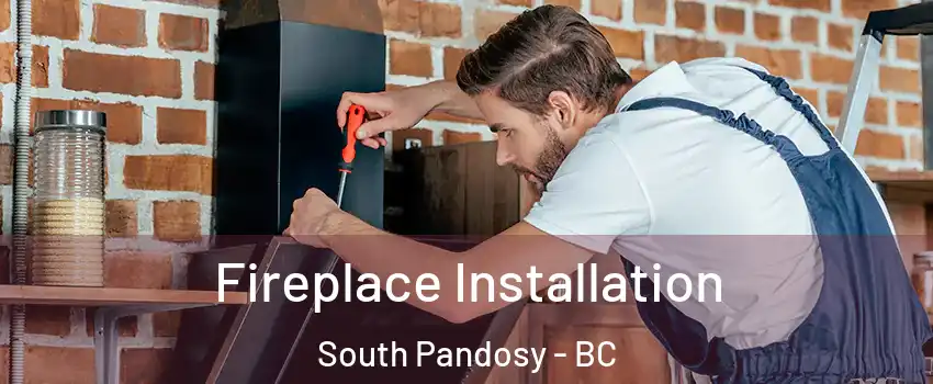  Fireplace Installation South Pandosy - BC
