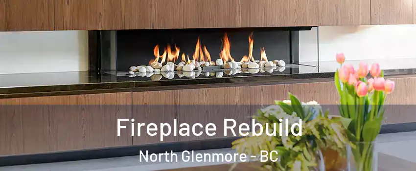  Fireplace Rebuild North Glenmore - BC