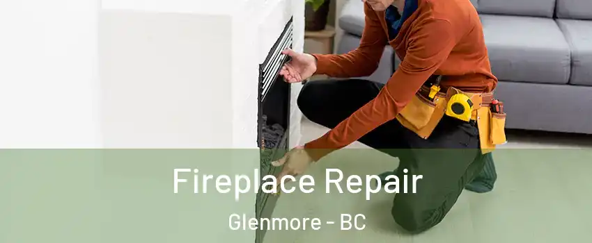  Fireplace Repair Glenmore - BC