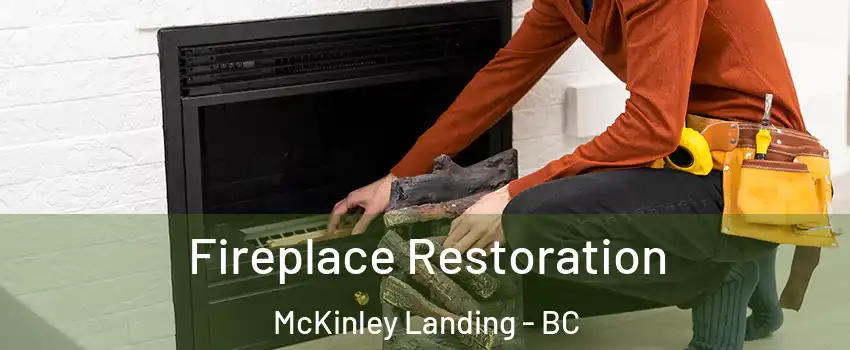  Fireplace Restoration McKinley Landing - BC