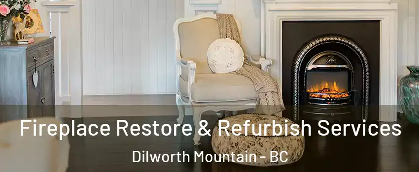 Fireplace Restore & Refurbish Services Dilworth Mountain - BC